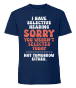 Męska koszulka z nadrukiem - I Have Selective Hearing - obrazek 6