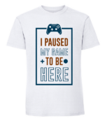 Męska koszulka z nadrukiem - I Paused My Game To Be Here - obrazek 3