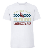 Męska koszulka z nadrukiem - If You Have To Ask You Will Never Understand