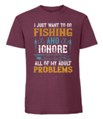 Męska koszulka z nadrukiem - I Just Want To Go Fishing And Ignore All Of My Adult Problems v2