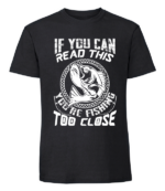 Męska koszulka z nadrukiem - If You Can Read This Youre Fishing Too Close - obrazek 9