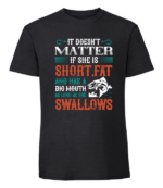 Męska koszulka z nadrukiem - It Doesnt Matter If She Is Short Fat - obrazek 8