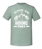 Męska koszulka z nadrukiem - Drinking Wine And Hiking Pines