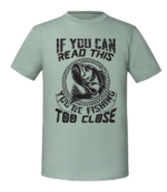Męska koszulka z nadrukiem - If You Can Read This Youre Fishing Too Close - obrazek 6
