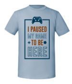Męska koszulka z nadrukiem - I Paused My Game To Be Here - obrazek 4