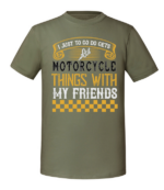 Męska koszulka z nadrukiem - I Just Want To Do Motorcycle Things With My Friends - obrazek 3