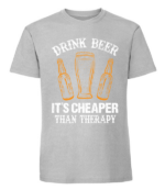 Męska koszulka z nadrukiem - Drink Beer Its Cheaper Than Therapy - obrazek 7