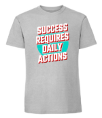 Męska koszulka z nadrukiem - Success Requires Daily Actions