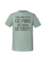 Męska koszulka  z nadrukiem – LEPIEJ MIEĆ BRZUCH OD PIWA NIŻ GARBA OD ROBOTY v1 - obrazek 3