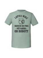 Męska koszulka  z nadrukiem – Lepiej mieć brzuch od piwa niż garba od roboty v2 - obrazek 3