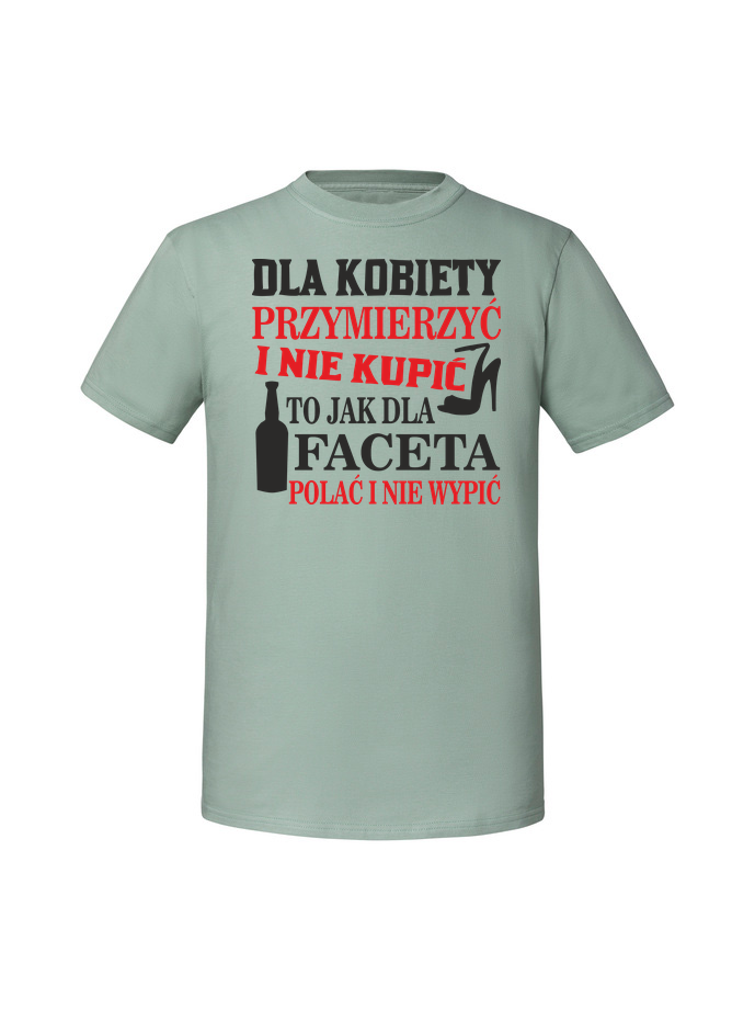 AL00057_mietowa.png Męska koszulka z nadrukiem – Dla kobiety przymierzyć i nie kupić to jak polać i nie wypić - obrazek 4