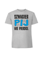 Męska koszulka  z nadrukiem – SZWAGIER PIJ