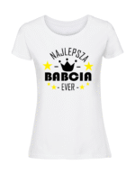 Damska koszulka  z nadrukiem – NAJLEPSZA BABCIA EVER - obrazek 3