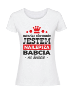 Damska koszulka  z nadrukiem – mówiąc-skromnie-jestem-najlepszą-babcią