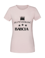 Damska koszulka  z nadrukiem – JEJ WYSOKOŚĆ BABCIA v2