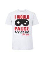 Męska koszulka  z nadrukiem – I would pause my game for You - obrazek 2