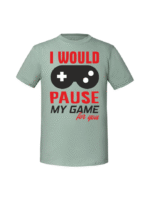Męska koszulka  z nadrukiem – I would pause my game for You - obrazek 5