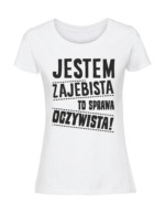 Damska koszulka  z nadrukiem – Jestem zajebista to sprawa oczywista - obrazek 4