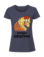 Damska koszulka  z nadrukiem – typowa grażyna v1 - obrazek 3