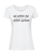 Damska koszulka  z nadrukiem – nie jestem zła jestem głodna