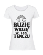 Damska koszulka  z nadrukiem – BUZIĘ WIDZĘ W TYM TENCZU