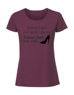Damska koszulka  z nadrukiem – MUSZĘ KUPIĆ COŚ NA BÓL GŁOWY JAKIEŚ BUTY CZY COŚ