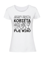 Damska koszulka  z nadrukiem – jestem prostą kobietą widze wino piję wino - obrazek 3