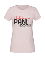 Damska koszulka  z nadrukiem – perfekcyjna pani domu v1 - obrazek 4