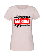 Damska koszulka  z nadrukiem – Największa Maruda w mieście - obrazek 4