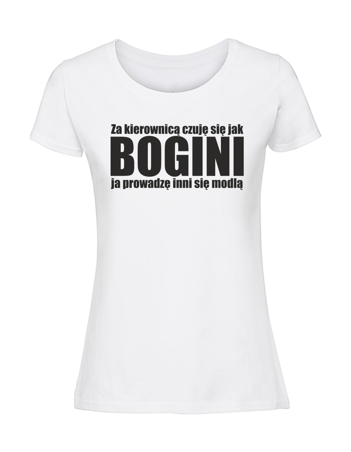 HH00076_biala.png Damska koszulka z nadrukiem – Za kierownicą czuję się jak BOGINI, ja prowadzę inni się modlą - obrazek 1