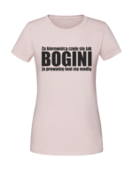 Damska koszulka  z nadrukiem – Za kierownicą czuję się jak BOGINI, ja prowadzę inni się modlą - obrazek 3