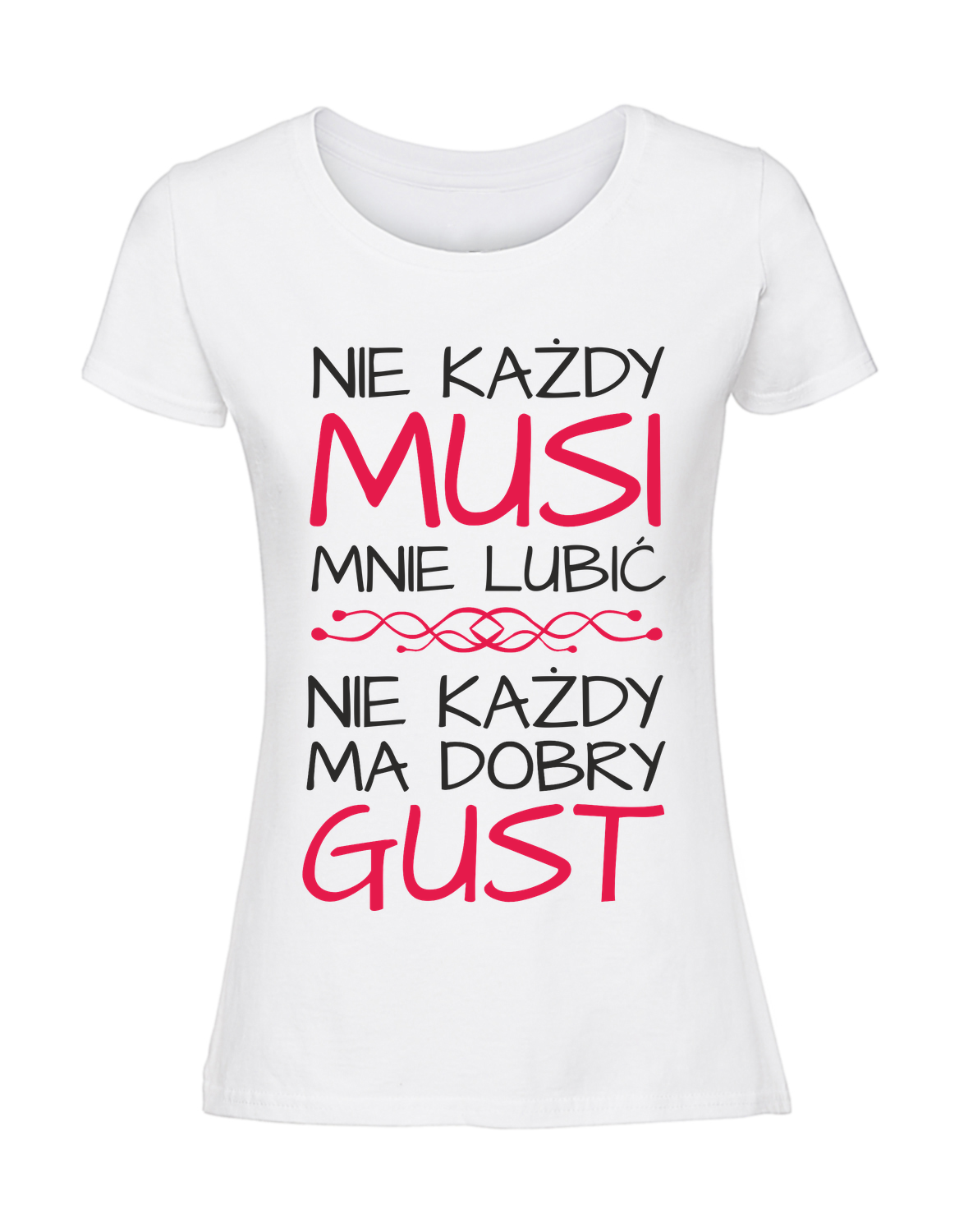 HH00077_biala.png Damska koszulka z nadrukiem – Nie każdy musi mnie lubić - obrazek 1