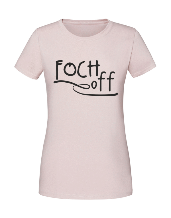 Damska koszulka  z nadrukiem – Foch off