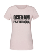 Damska koszulka  z nadrukiem – OCIEKAM ZAJEBISTOŚCIĄ - obrazek 4