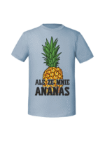 Męska koszulka  z nadrukiem – ALE ZE MNIE ANANAS
