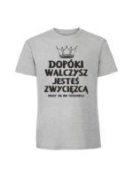 Męska koszulka  z nadrukiem – dopóki walczysz jesteś zwycięzcą - obrazek 6