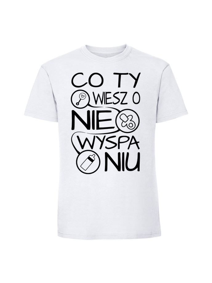 HU00131_biala.png Męska koszulka z nadrukiem – Co Ty wiesz o niewyspaniu v2 - obrazek 4