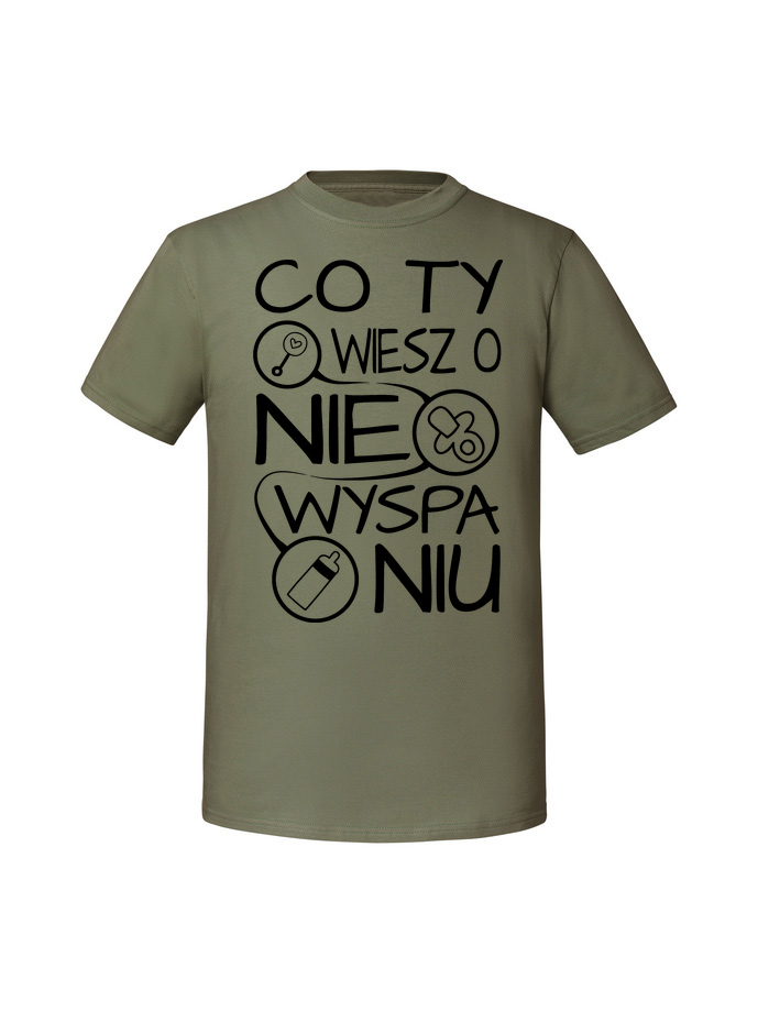 HU00131_olive.png Męska koszulka z nadrukiem – Co Ty wiesz o niewyspaniu v2 - obrazek 1