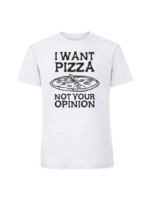 Męska koszulka  z nadrukiem – i want pizza not your opinion - obrazek 4