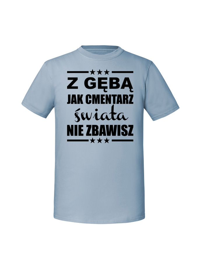 HU00139_mineralny_blekit.png Męska koszulka z nadrukiem – Z-MORDĄ-JAK-CMENTARZ-ŚWIATA-NIE-ZBAWISZ - obrazek 1