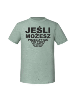 Męska koszulka  z nadrukiem – JEŚLI MOŻESZ PRZECZYTAĆ TEN TEKST - obrazek 5