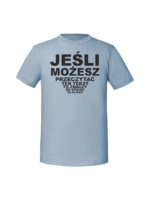 Męska koszulka  z nadrukiem – JEŚLI MOŻESZ PRZECZYTAĆ TEN TEKST - obrazek 2