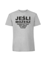 Męska koszulka  z nadrukiem – JEŚLI MOŻESZ PRZECZYTAĆ TEN TEKST - obrazek 4