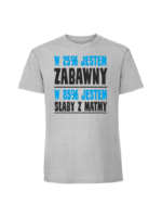 Męska koszulka  z nadrukiem – W 25 jestem zabawany a w 85 słaby - obrazek 4