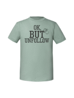 Męska koszulka  z nadrukiem – ok but unfollow