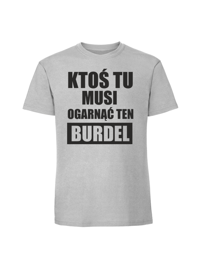 HU00234_pastelowy_szary.png Męska koszulka z nadrukiem – ktoś tu musi ogarnąć ten burdel - obrazek 4