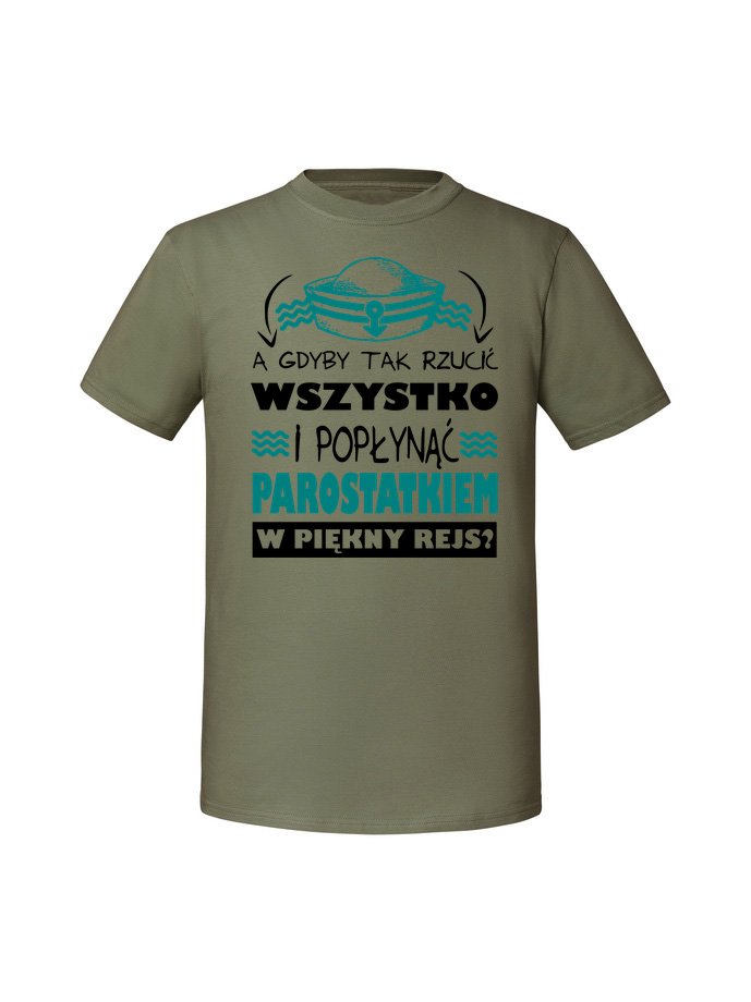 HU00273_olive.png Męska koszulka z nadrukiem – A gdyby tak rzucić wszystko - obrazek 4