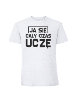 Męska koszulka  z nadrukiem – Ja się cały czas uczę - obrazek 5