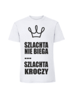 Męska koszulka  z nadrukiem – SZLACHTA NIE BIEGA SZLACHTA KROCZY - obrazek 3