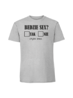 Męska koszulka  z nadrukiem – będzie sex - obrazek 3